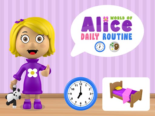 Alice's World: Fun Daily Routines