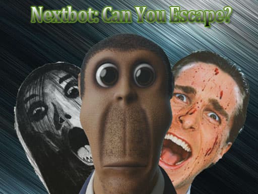 Escape the Relentless Nextbot